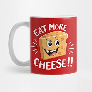 Eat More Cheese - Cheese Lover Mug
